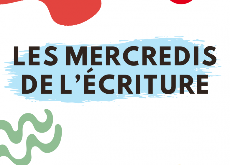 Les mercredis de l’écriture de mars à juin