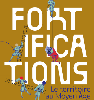 Exposition : Fortifications – le territoire au Moyen Age