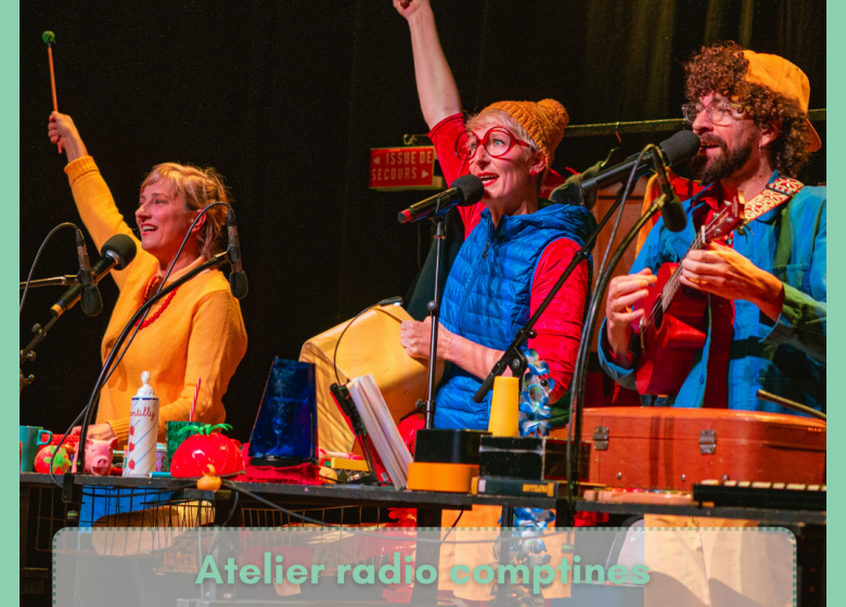 Atelier : Radio comptines