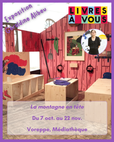 Exposition de Géraldine Alibeu : La montagne en tête