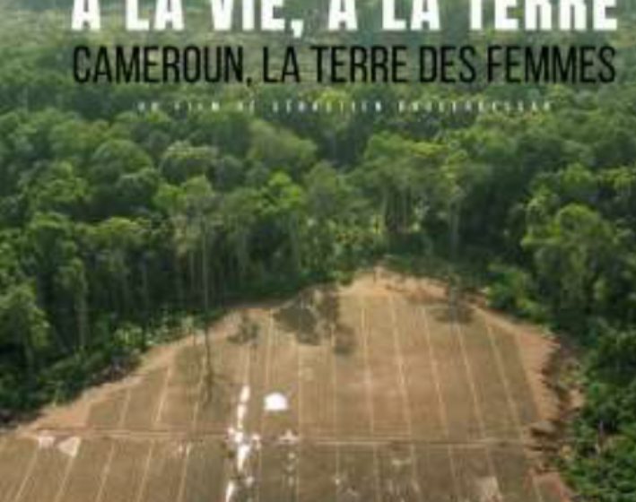 A la vie, à la terre : Cameroun, la terre des femmes