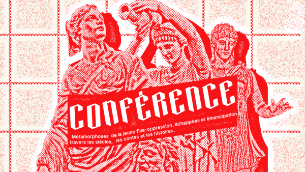 Conférence : Métamorphoses de la jeune fille