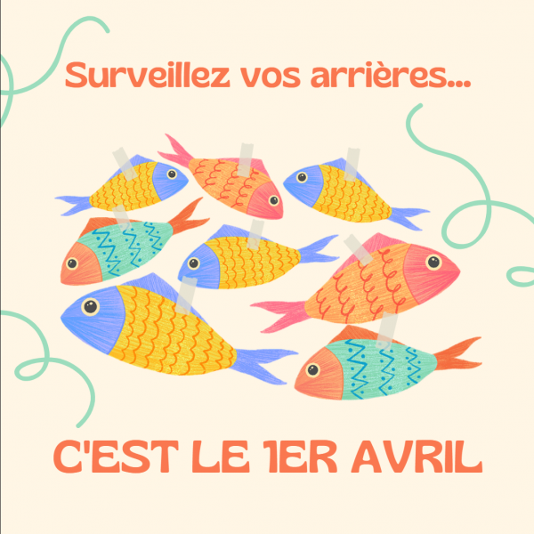 Journée : Poisson d&rsquo;avril