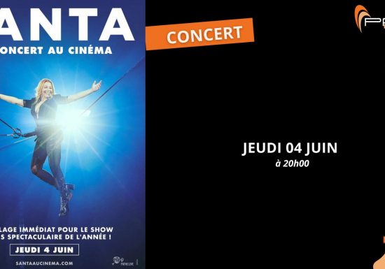 Diffusion du concert :  SANTA – Le concert au cinéma