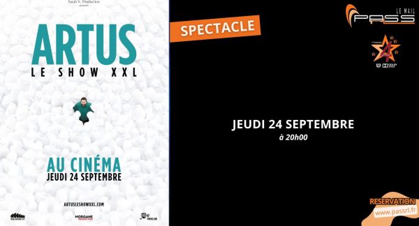 Projection : Le show XXL d&rsquo;Artus