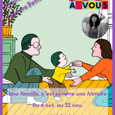 Exposition d’Aurore Petit : Une famille, c’est comme une histoire