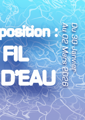 Exposition : De fil et d&rsquo;eau
